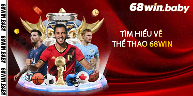 Tìm hiểu về thể thao 68Win